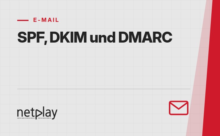 E-Mail-Zustellbarkeit: SPF, DKIM und DMARC richtig einrichten