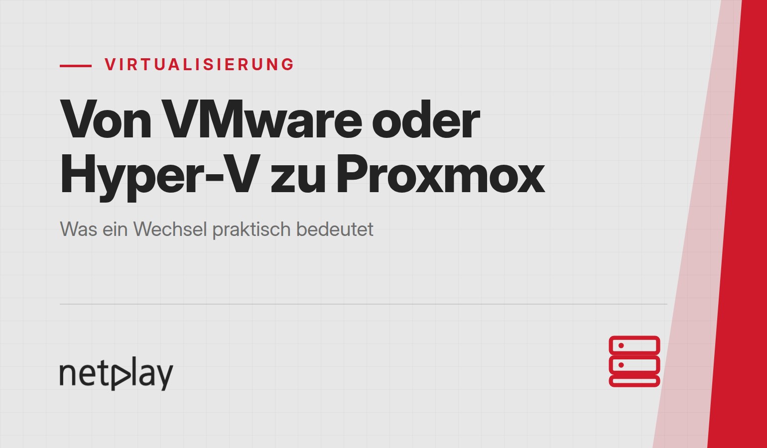 Key-Visual zum Blogbeitrag Von VMware oder Hyper-V zu Proxmox migrieren, Virtualisierung für den Mittelstand, netplay GmbH