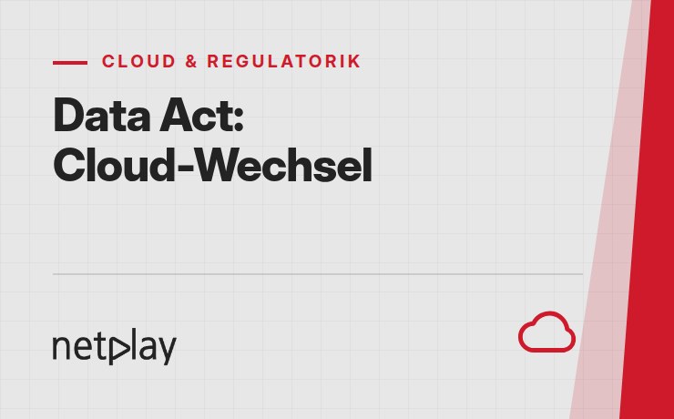 Data Act: Ihr Recht auf den Cloud-Anbieterwechsel